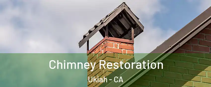  Chimney Restoration Ukiah - CA