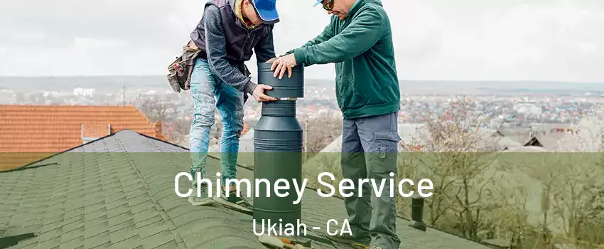  Chimney Service Ukiah - CA