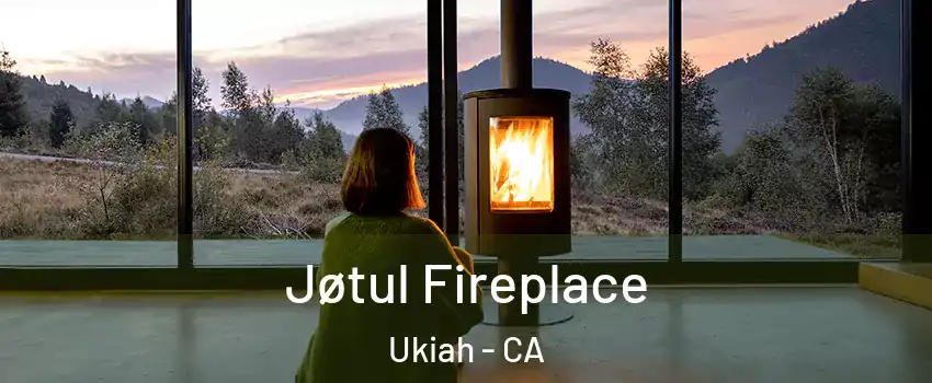  Jøtul Fireplace Ukiah - CA