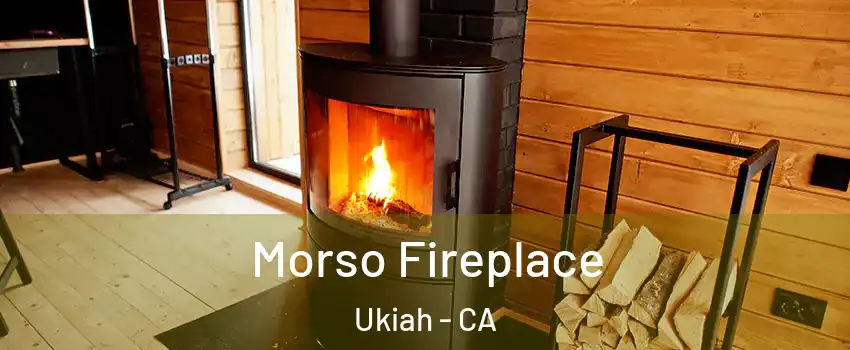  Morso Fireplace Ukiah - CA